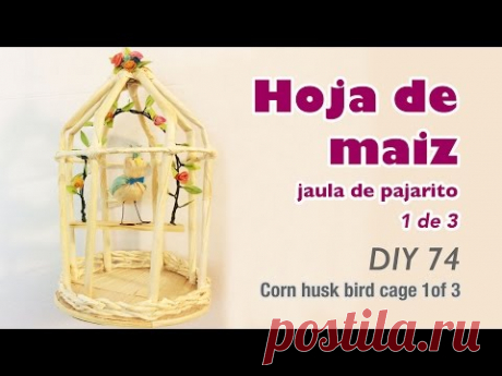 How to make corn husk crafts 74/Como hacer manualidades con hoja de tamal