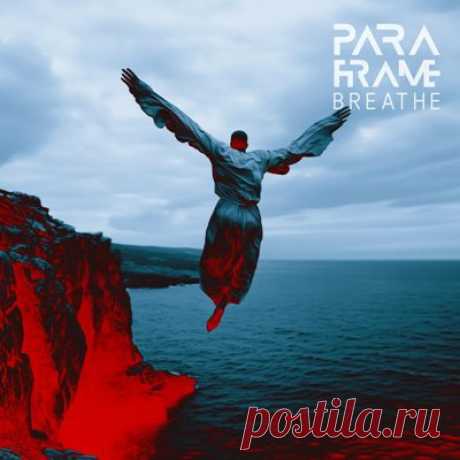 PARAFRAME – Breathe (Extended Mix)