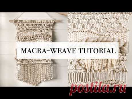 How To: Macra-Weave Tutorial - YouTube