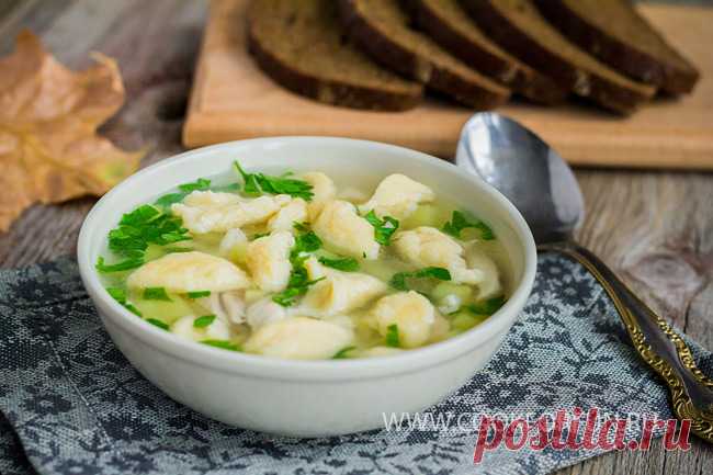 Ну, оОчень вкусный - Куриный суп с Клецками!