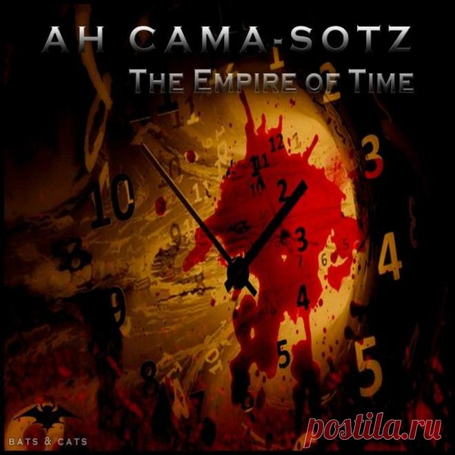 Ah Cama-Sotz - The Empire of Time (2025) 320kbps / FLAC