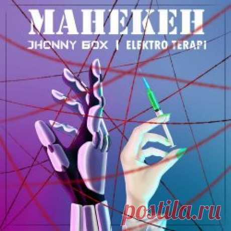 Jhonny Box - Манекен (ElektroTerapi Remix) (2023) [Single] Artist: Jhonny Box Album: Манекен (ElektroTerapi Remix) Year: 2023 Country: Russia Style: EBM, Industrial, Futurepop