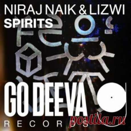 Niraj Naik &amp; Lizwi - Spirits EP [GDV2517] - HypeDJ.top