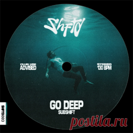 SUBSHIFT - Go Deep | 4DJsonline.com