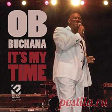 O B Buchana -It's My Time (2021) Начав петь ещё в детстве евангельские песни в церковном хоре в восьмилетнем возрасте он стал знаменитым блюзовым музыкантом и пользуется признанием не только в Америке, но и далеко за границей своей родины.Категория: Best SelectionИсполнитель: O B BuchanaНазвание: It's My TimeСтрана: USЛейбл: