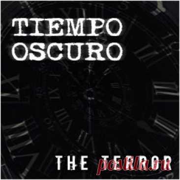 The Terror - Tiempo Oscuro (2024) Artist: The Terror Album: Tiempo Oscuro Year: 2024 Country: Argentina Style: Horror Punk, Death Rock