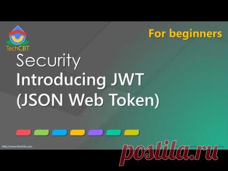 Introduction to JWT (JSON Web Token) - Securing apps & services