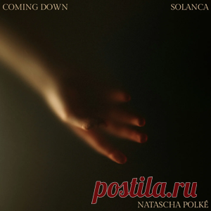 Solanca, Natascha Polké - Coming Down (Extended Mix) | 4DJsonline.com