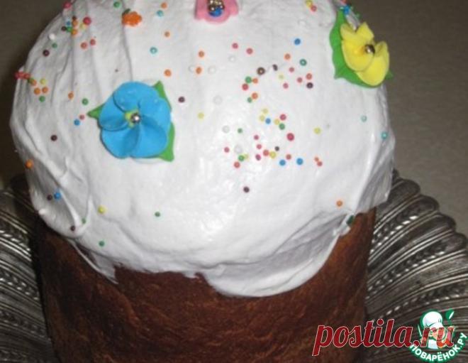 Пасхальный кулич – кулинарный рецепт