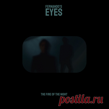 Fernando's Eyes - The Fire Of The Night (EP) (2025) 320kbps / FLAC