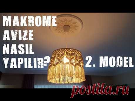 (7) ÇOK ŞIK MAKROME AVİZE YAPIMI İKİNCİ MODEL.EVİNİZ İÇİN KENDİN YAP AVİZE. - YouTube