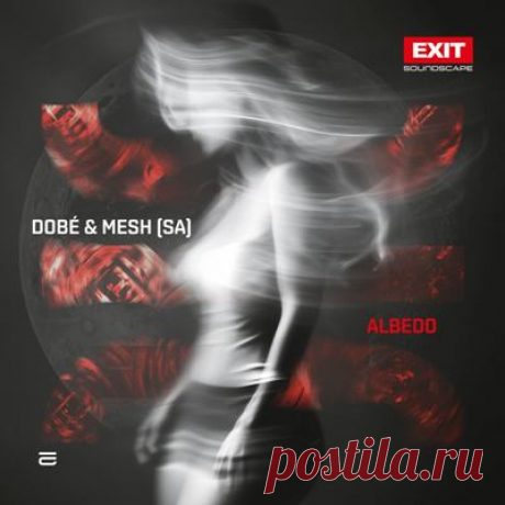 DOBé, MESH (SA) – Albedo (Extended Mix)