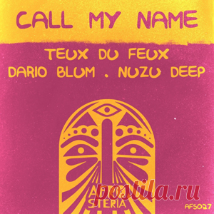 Teux Du Feux, Dario Blum, Nuzu Deep - Call My Name | 4DJsonline.com