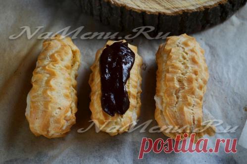 Эклеры с заварным кремом: пошаговый рецепт с фото