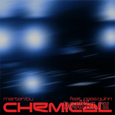 Marten Lou - Chemical (Feat. Ross Quinn) (Extended) | 4DJsonline.com