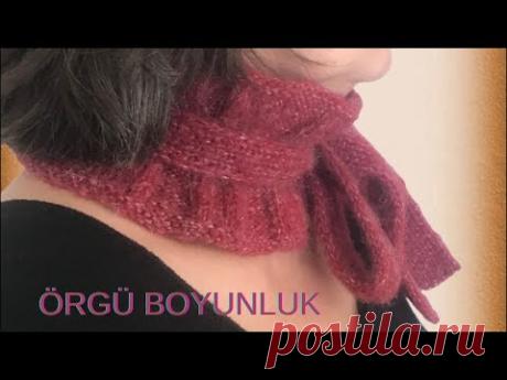 SON TREND FIRFIRLI BOYUNLUK YAPILIŞI #knittingscarf#boyunluk