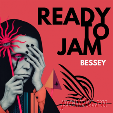 Bessey - Ready To Jam | 4DJsonline.com
