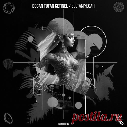 Dogan Tufan Cetinel - Sultaniyegah [Technological Records]