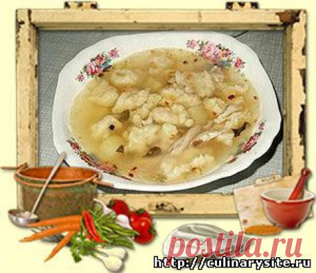 Куриный суп с галушками - Рецепт приготовления