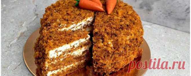 Морковный торт в домашних условиях - 10 простых и вкусных рецептов с пошаговыми фото