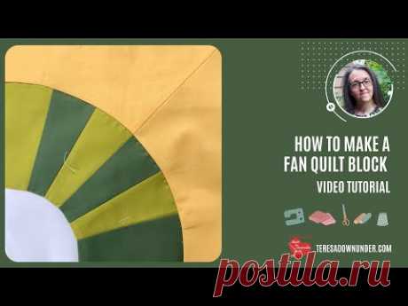 Fan block video tutorial and a quilt pattern