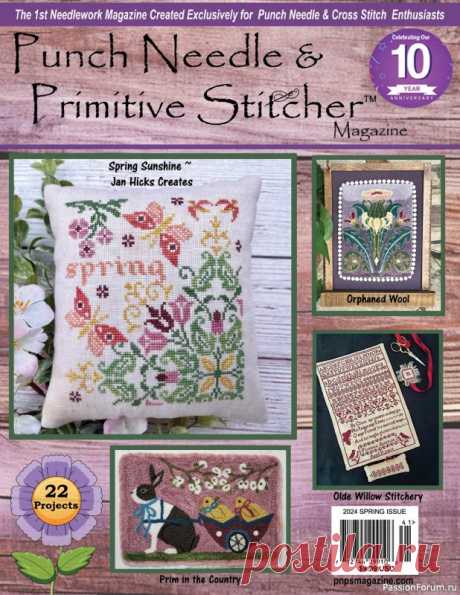 Коллекция вышивки в журнале «Punch Needle & Primitive Stitcher - Spring 2024» | Журналы Журнал посвящен вышивке в различных техниках – крестиком, гладью, ковровая. Красивые идеи для украшения вышивкой предметов одежды и аксессуаров.