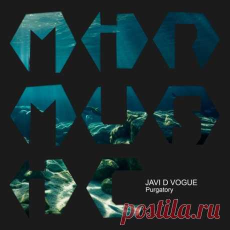 Javi D Vogue – Purgatory [MIRM195]