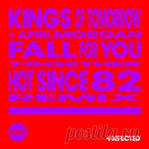 Kings Of Tomorrow, April Morgan - Fall For You - Hot Since 82 Extended Remix | 4DJsonline.com