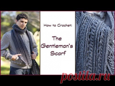 How to Crochet the Gentlemans Scarf