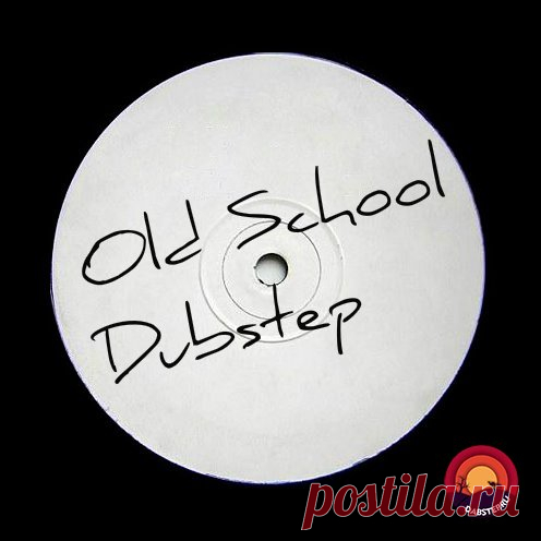 VA — OLD SCHOOL DUBSTEP PACK 2011-2016 V. 1 (2019) ОЛДСКУЛ ДАБСТЕП СКАЧАТЬ