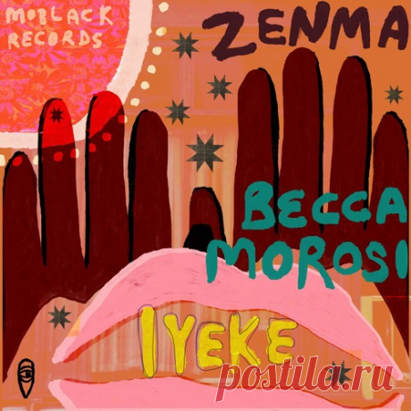 Zenma, Becca Morosi - Iyeke free download mp3 music 320kbps