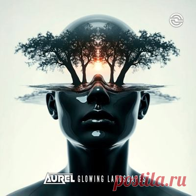 Aurel (PSY) - Glowing Landscapes