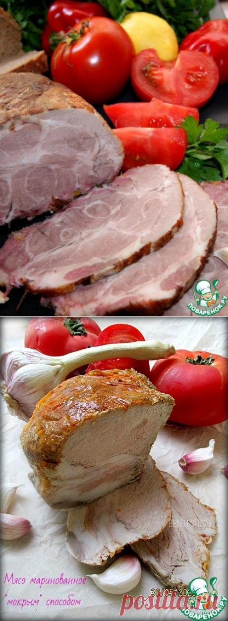 Мясо маринованное &quot;мокрым&quot; способом – кулинарный рецепт