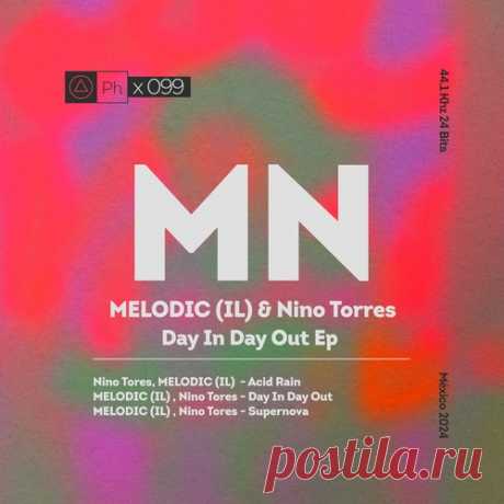 Nino Tores, MELODIC (IL) – Day In Day [PHI0099]