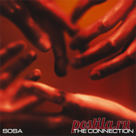 SOSA (UK) - The Connection (Extended Mix) | 4DJsonline.com