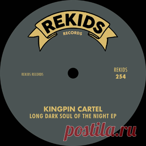 Kingpin Cartel - Long Dark Soul Of The Night EP | 4DJsonline.com