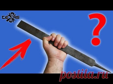 Ты не поверишь!Что можно сделать из напильника!