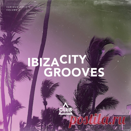 VA - Ibiza City Grooves Vol. 2 CSCOMP3700 » MinimalFreaks.co