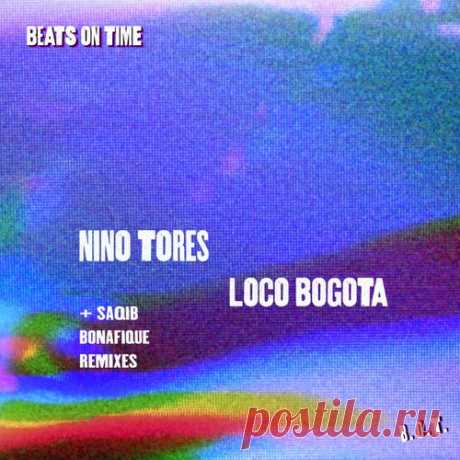 Nino Tores - Loco Bogota [Beats on Time]