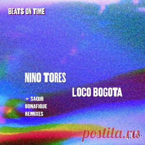 Nino Tores - Loco Bogota [Beats on Time]