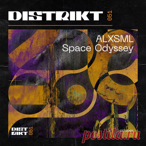 ALXSML - Space Odyssey [Distrikt 051]