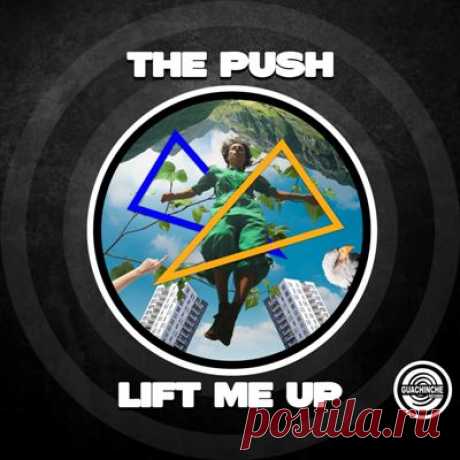 The Push - Lift Me Up