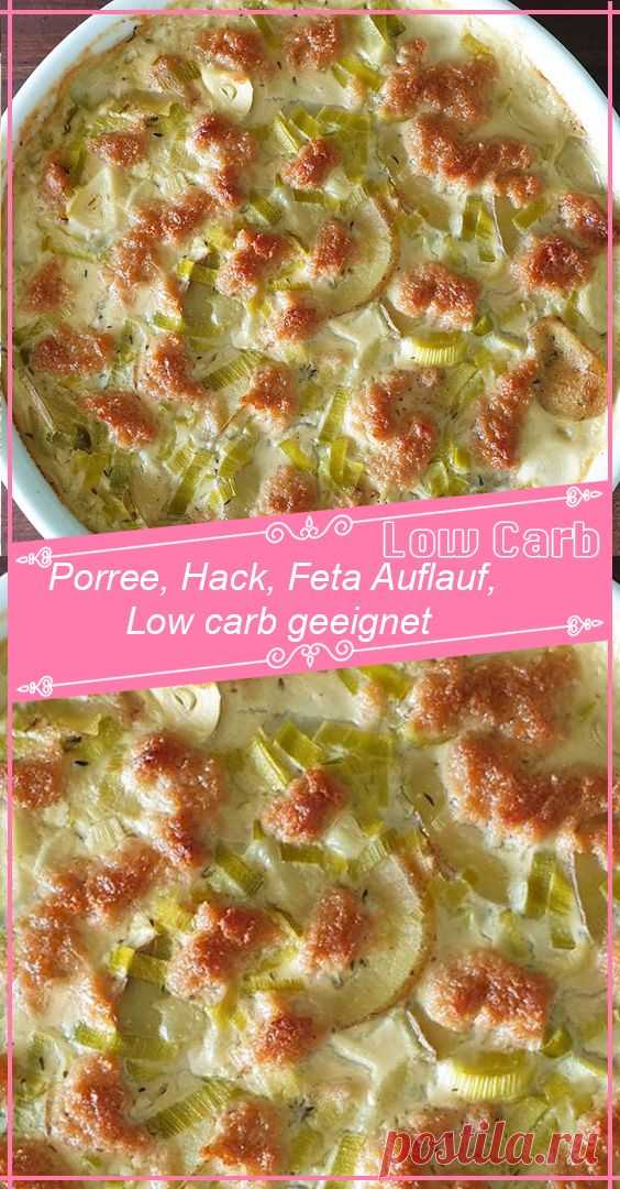 Porree, Hack, Feta Auflauf, Low carb geeignet (GesundeRezepte.me)