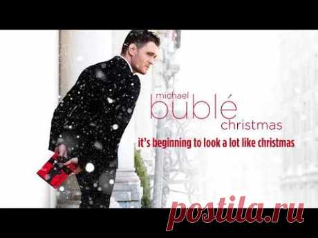 Michael Bublé - It's Beginning To Look A Lot Like Christmas [Official HD Audio]