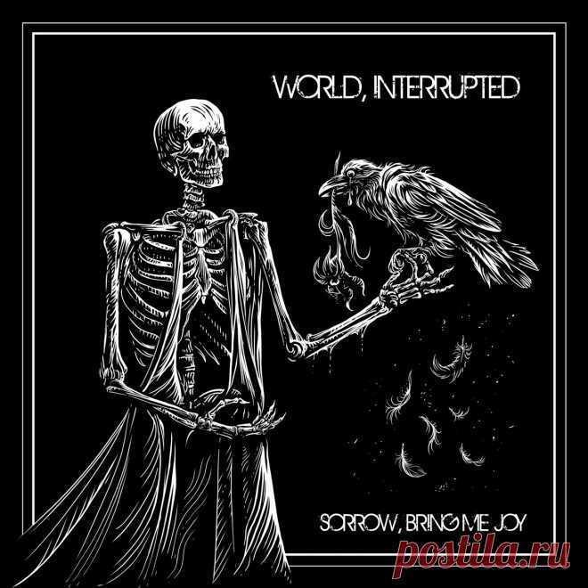 World Interrupted - Sorrow, Bring Me Joy (2025) 320kbps / FLAC