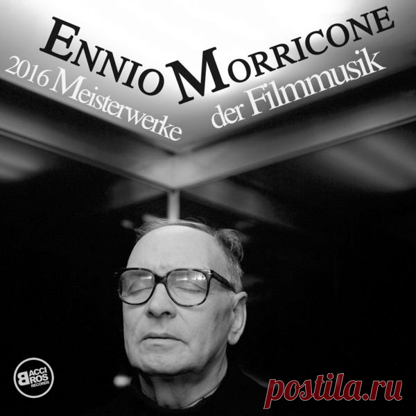 Ennio Morricone - 2016 Meisterwerke der Filmmusik (FLAC/Mp3) Эннио Морриконе — итальянский композитор, аранжировщик и дирижёр. В основном пишет музыку для кино и телевидения. Лауреат премии «Оскар» 2007 года за выдающиеся заслуги в кинематографе, 9-кратный лауреат национальной кинопремии Италии «Давид ди Донателло» за лучшую музыку к фильму, трёхкратный