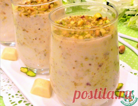 Йогурт с белым шоколадом и фисташками – кулинарный рецепт