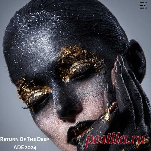 VA - Return of the Deep Ade 2024 free download mp3 music 320kbps