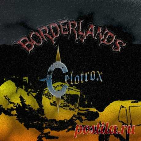 Celotrox - Borderlands (2024)