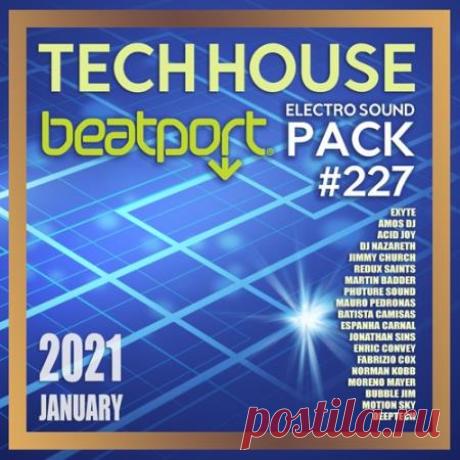 Beatport Tech House: Electro Sound Pack #227 (2021) Если вы искали качественный сборник настоящей электронно танцевальной музыки, который просто разорвет сабвуфер в вашей машине, то можете считать, что попали по адресу. Простые и динамичные треки музыки в стиле Tech House сделают своё дело, чтобы поднять Ваше настроение!Категория: Musical